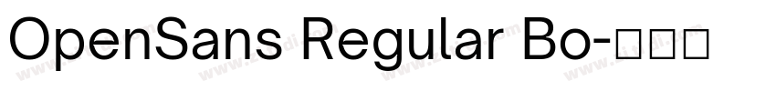 OpenSans Regular Bo字体转换 OpenSans Regular Bo字体转换